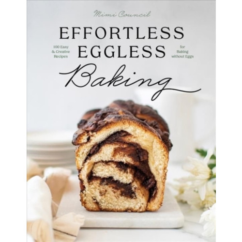 WW Norton & Co Effortless Eggless Baking (inbunden, eng)