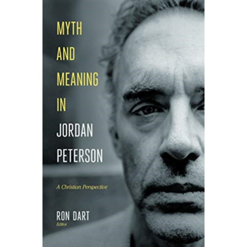 Faithlife Corporation Myth and Meaning in Jordan Peterson (inbunden, eng)