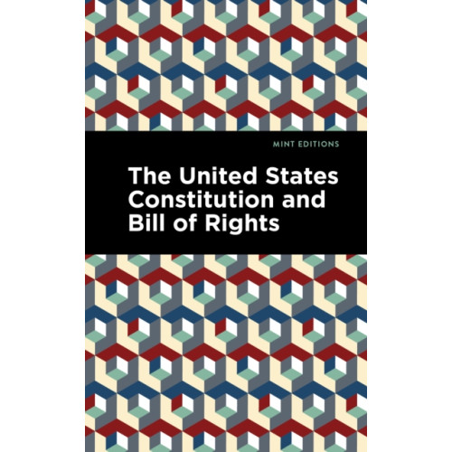 Mint Editions The United States Constitution and Bill of Rights (häftad, eng)