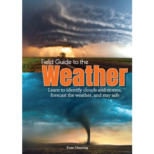 Adventure Publications, Incorporated Field Guide to the Weather (häftad, eng)