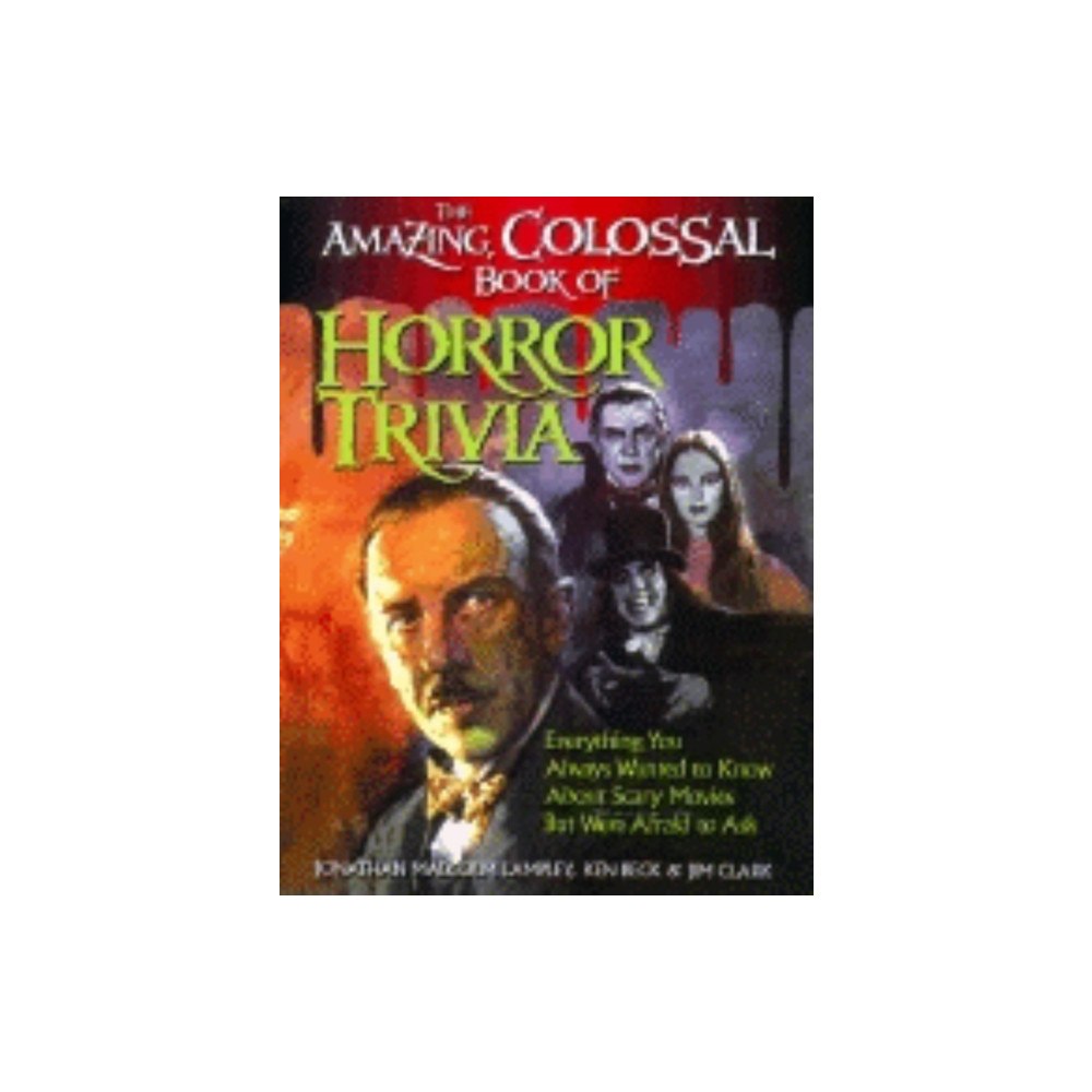 Produktbild för The Amazing, Colossal Book of Horror Trivia (inbunden, eng)