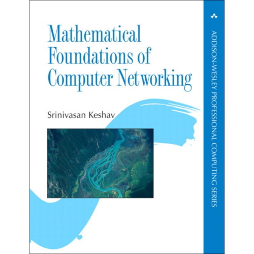 Pearson Education (US) Mathematical Foundations of Computer Networking (häftad, eng)