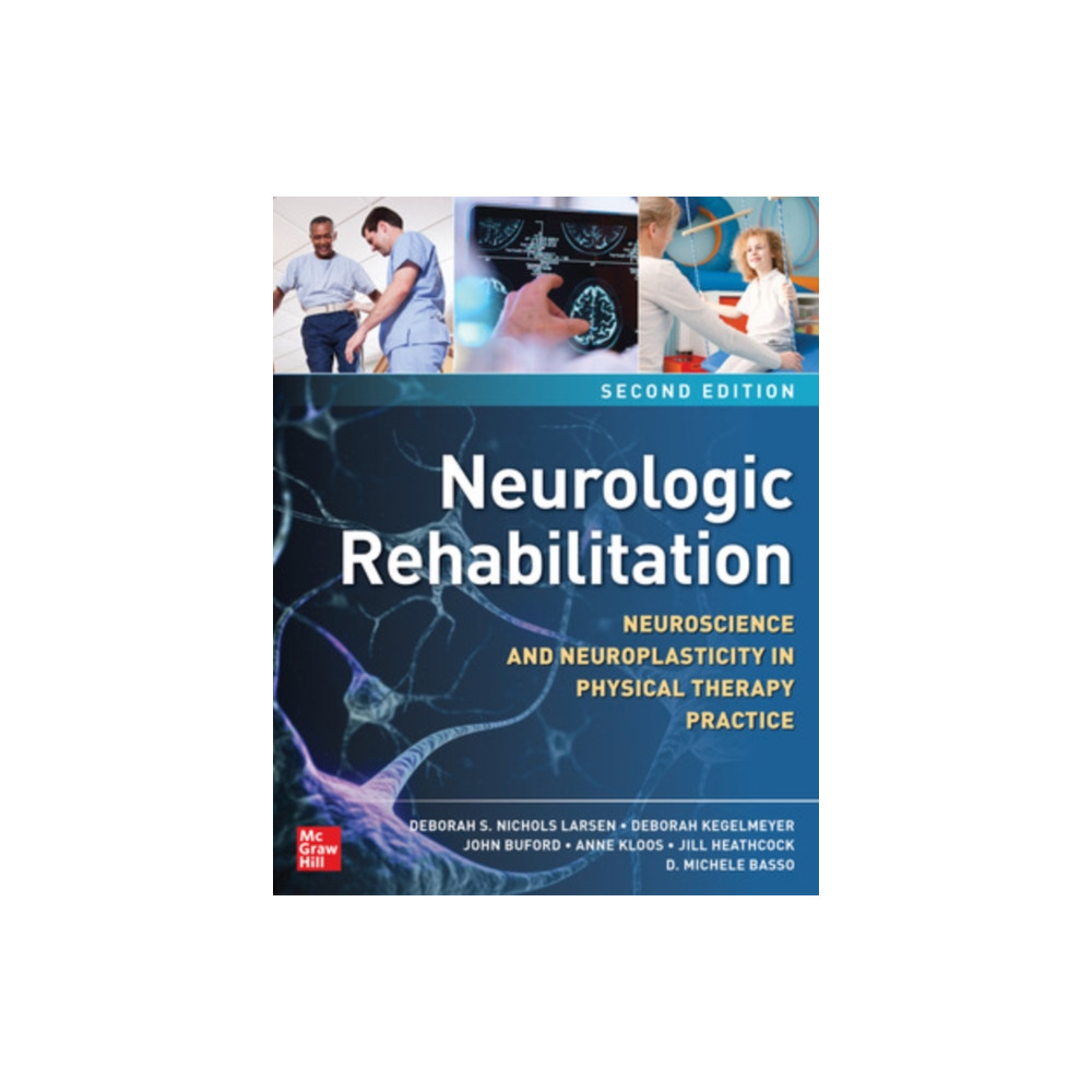 Produktbild för Neurologic Rehabilitation, Second Edition: Neuroscience and Neuroplasticity in Physical Therapy Practice (häftad, eng)