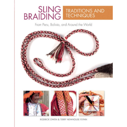 Schiffer Publishing Ltd Sling Braiding Traditions and Techniques (inbunden, eng)