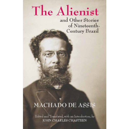 Hackett Publishing Co, Inc The Alienist and Other Stories of Nineteenth-Century Brazil (häftad, eng)