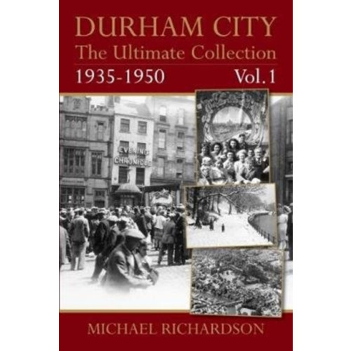 JMD Media Durham City: The Ultimate Collection Vol1: 1935-1950 (häftad, eng)