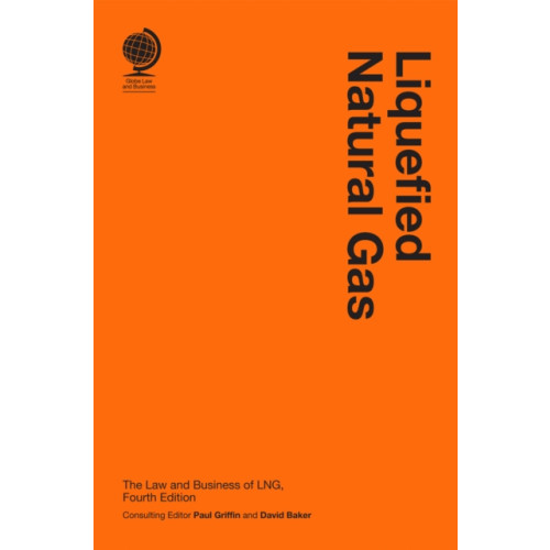 Globe Law and Business Ltd Liquefied Natural Gas (inbunden, eng)