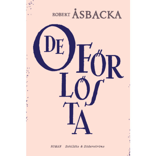 Robert Åsbacka De oförlösta (inbunden)