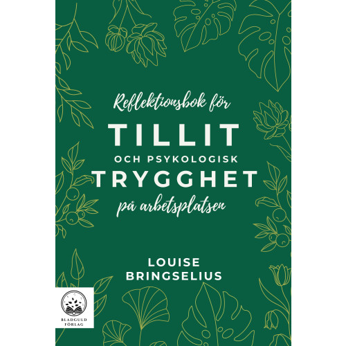 Louise Bringselius Reflektionsbok för tillit och psykologisk trygghet på arbetsplatsen (häftad)