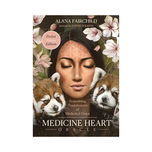 Alana Fairchild Medicine Heart Oracle - Pocket Panda Edition: Nourishing Transfusions of Medicinal Grace