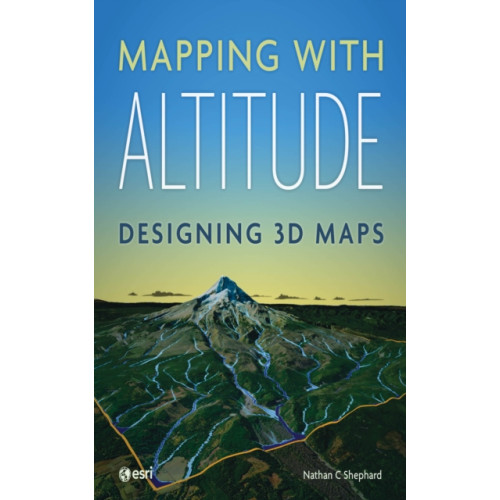 ESRI Press Mapping with Altitude (häftad, eng)