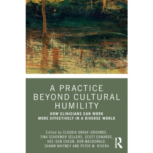 Taylor & francis ltd A Practice Beyond Cultural Humility (häftad, eng)