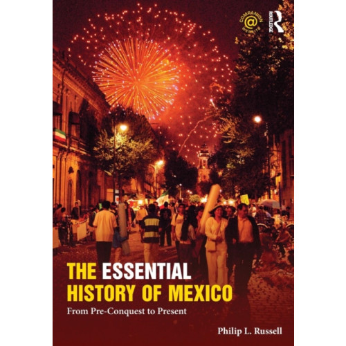 Taylor & francis ltd The Essential History of Mexico (häftad, eng)