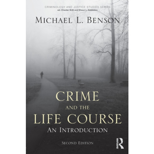 Taylor & francis ltd Crime and the Life Course (häftad, eng)
