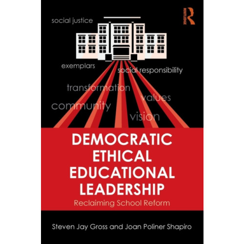 Taylor & francis ltd Democratic Ethical Educational Leadership (häftad, eng)
