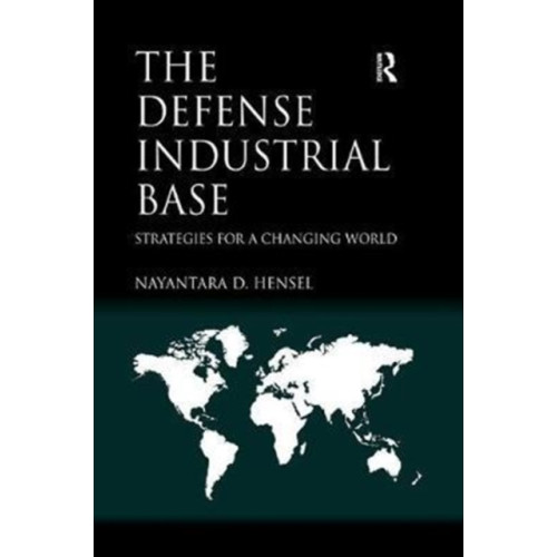 Taylor & francis ltd The Defense Industrial Base (häftad, eng)