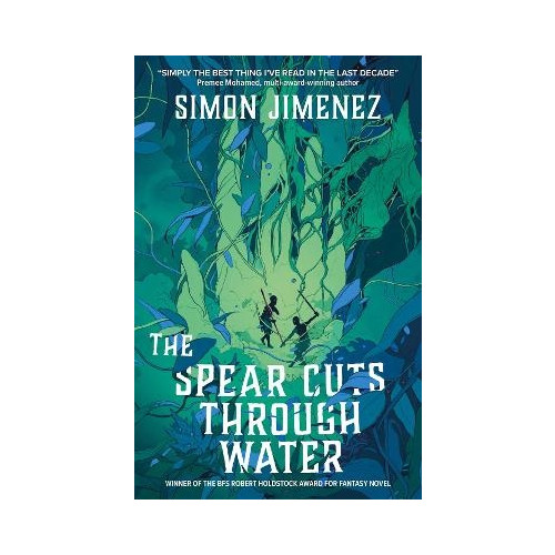 Simon Jimenez The Spear Cuts Through Water (häftad, eng)