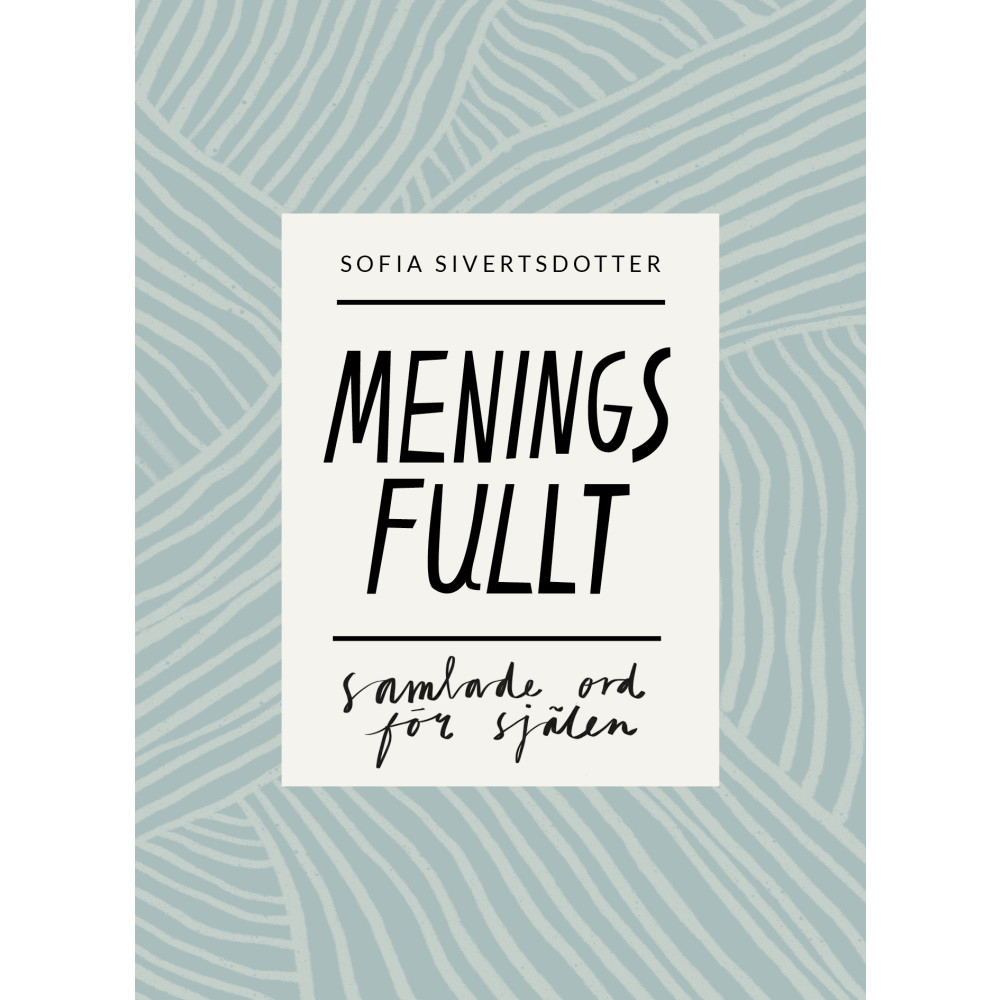 Produktbild för Meningsfullt: samlade ord för själen (bok, danskt band)