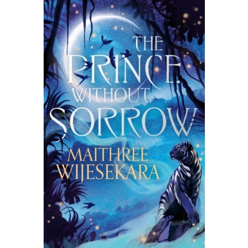 Maithree Wijesekara The Prince Without Sorrow (häftad, eng)