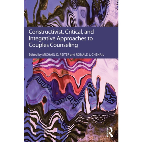 Taylor & francis ltd Constructivist, Critical, And Integrative Approaches To Couples Counseling (häftad, eng)