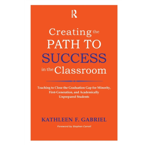 Taylor & francis inc Creating the Path to Success in the Classroom (häftad, eng)