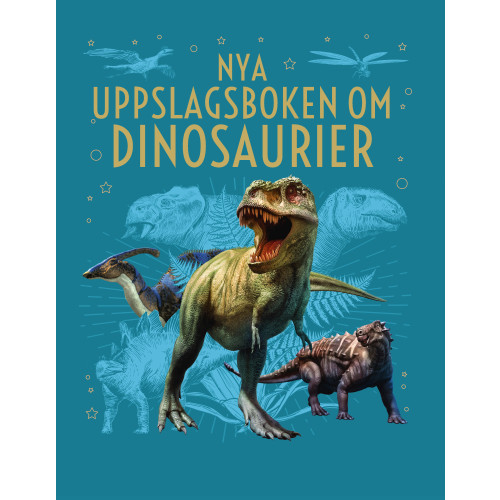 Barthelson Förlag Nya uppslagsboken om Dinosaurier (inbunden)
