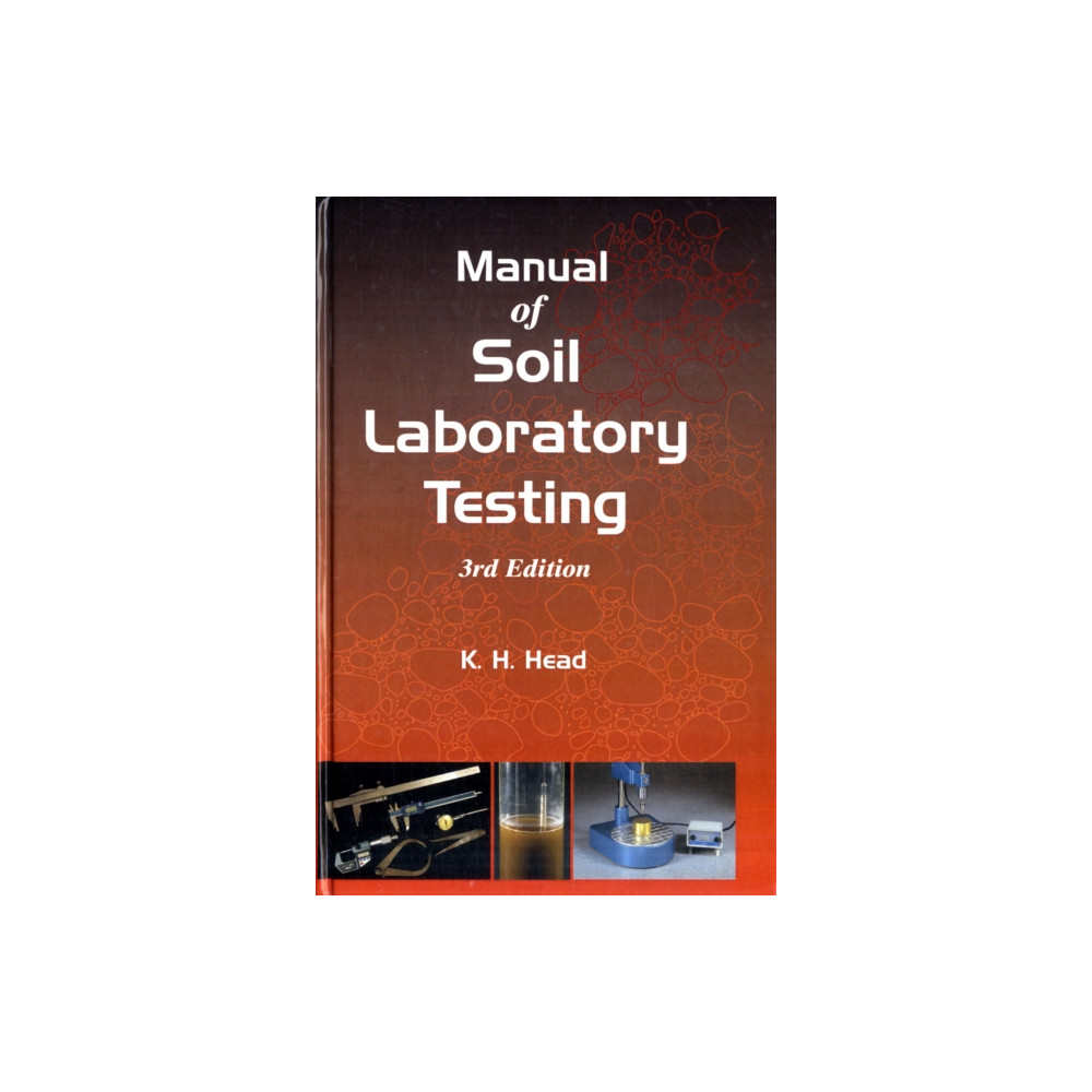 Produktbild för Manual of Soil Laboratory Testing, Volume One: Soil Classification and Compaction Tests (inbunden, eng)