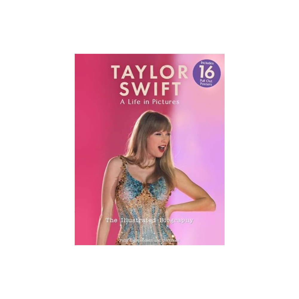 Produktbild för Taylor Swift - A Life In Pictures: The Illustrated Biography (häftad, eng)
