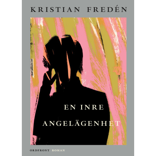 Ordfront förlag En inre angelägenhet (inbunden)