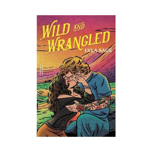Lyla Sage Wild and Wrangled (pocket, eng)