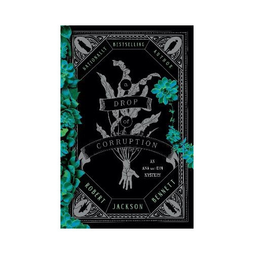 Robert Jackson Bennett A Drop of Corruption (inbunden, eng)