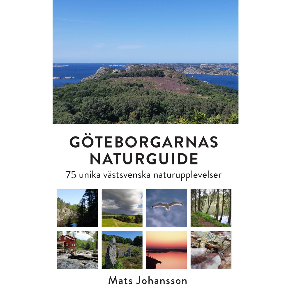 Produktbild för Göteborgarnas naturguide : 75 unika västsvenska naturupplevelser (inbunden)