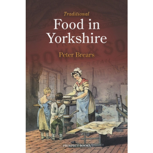 Marion Boyars Publishers Ltd Traditional Food in Yorkshire (inbunden, eng)