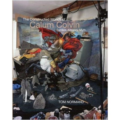 Luath Press Ltd The Constructed Worlds of Calum Colvin (inbunden, eng)