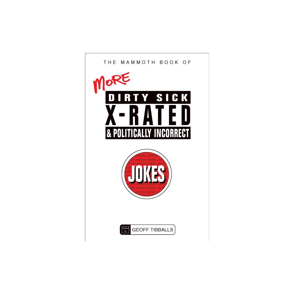 Produktbild för The Mammoth Book of More Dirty, Sick, X-Rated and Politically Incorrect Jokes (häftad, eng)