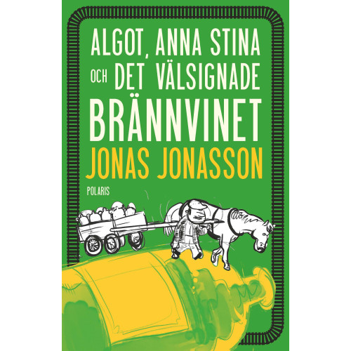 Jonas Jonasson Algot, Anna Stina och det välsignade brännvinet (pocket)