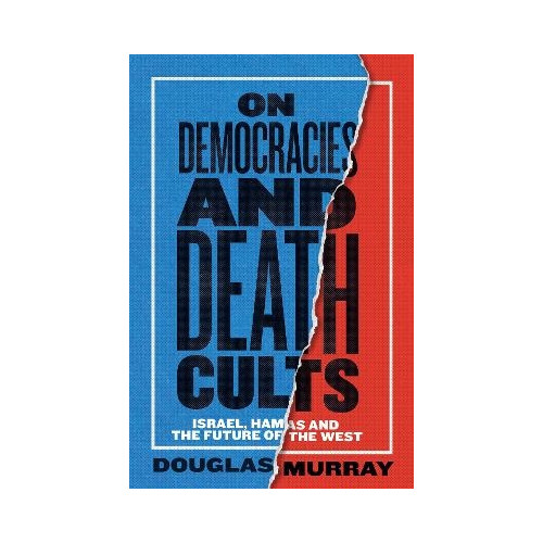 Douglas Murray On Democracies and Death Cults (häftad, eng)