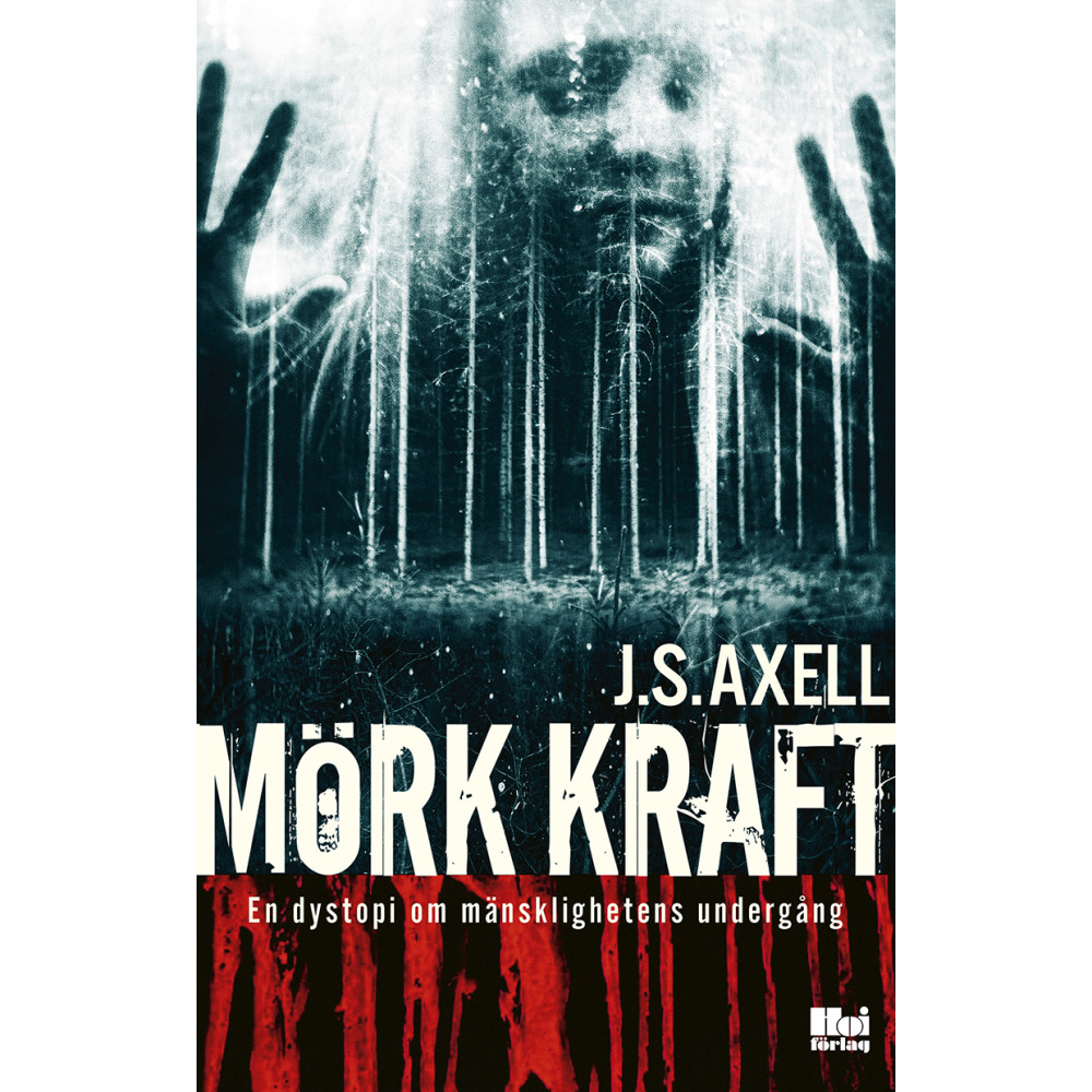 Produktbild för Mörk kraft : en dystopi om mänsklighetens undergång (bok, danskt band)