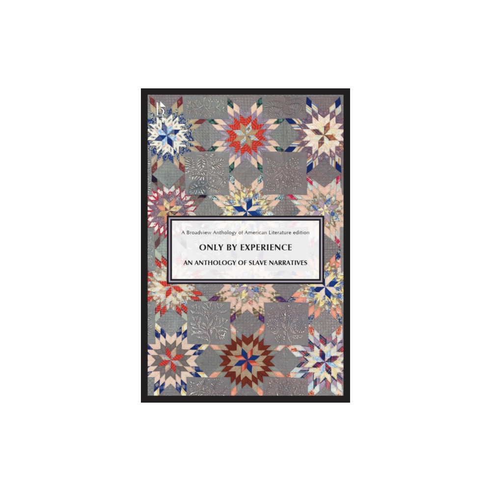 Produktbild för Only by Experience: An Anthology of Slave Narratives (häftad, eng)