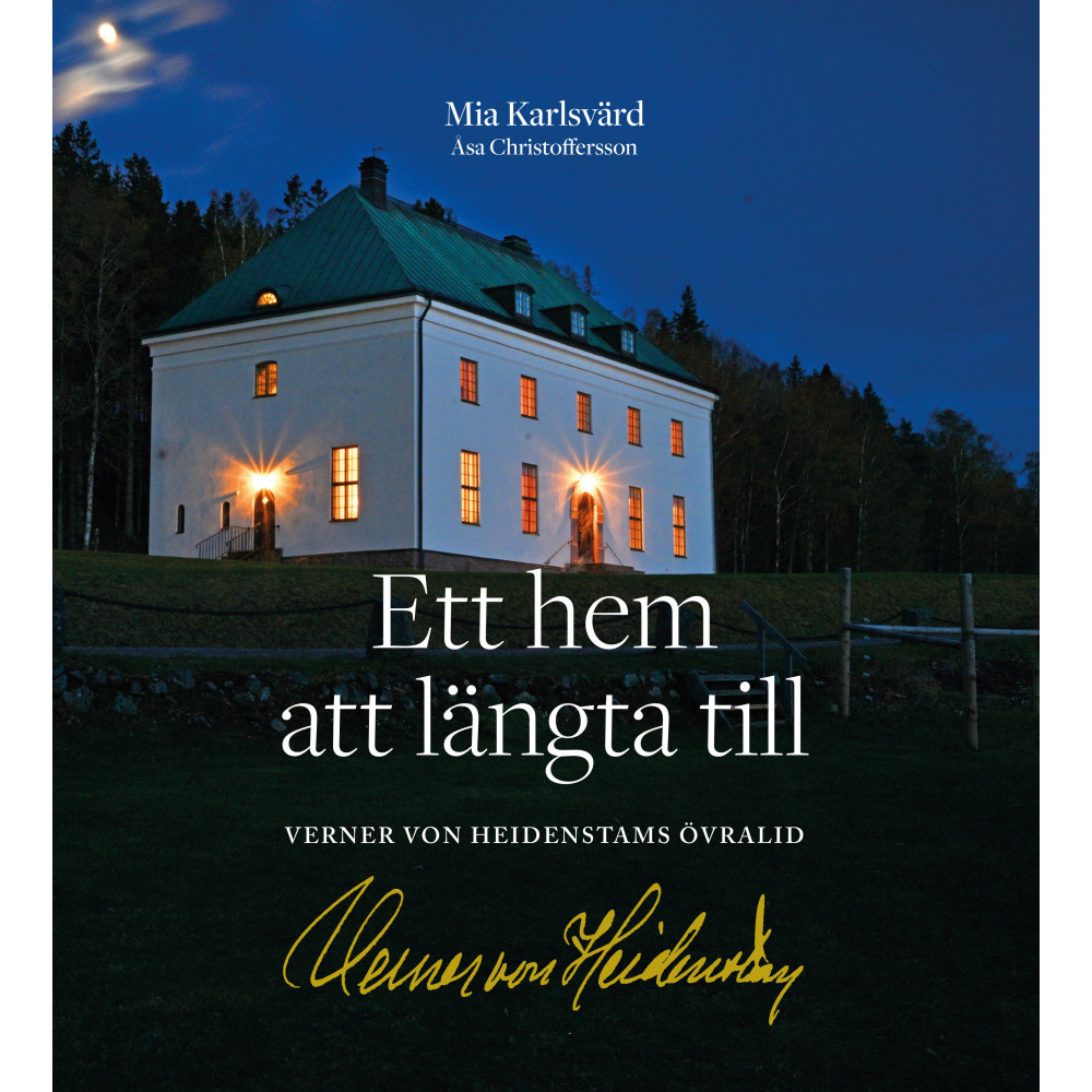 Produktbild för Ett hem att längta till : Verner von Heidenstams Övralid (inbunden)