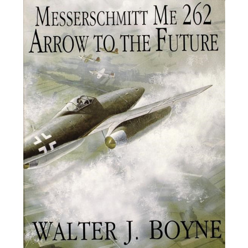 Schiffer Publishing Ltd Messerschmitt Me 262 : Arrow to the Future (häftad, eng)