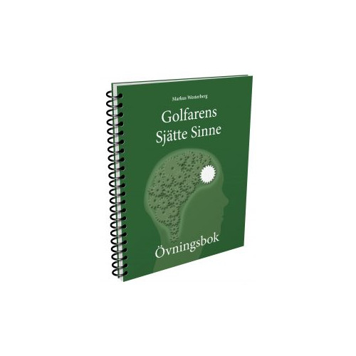 Markus Westerberg Golfarens Sjätte Sinne - Övningsbok (bok, spiral)