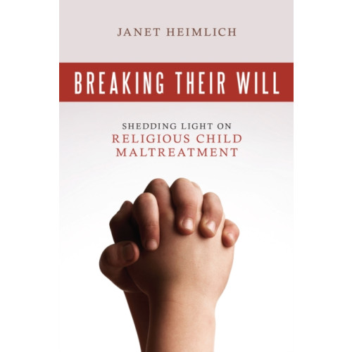 Prometheus Books Breaking Their Will (häftad, eng)