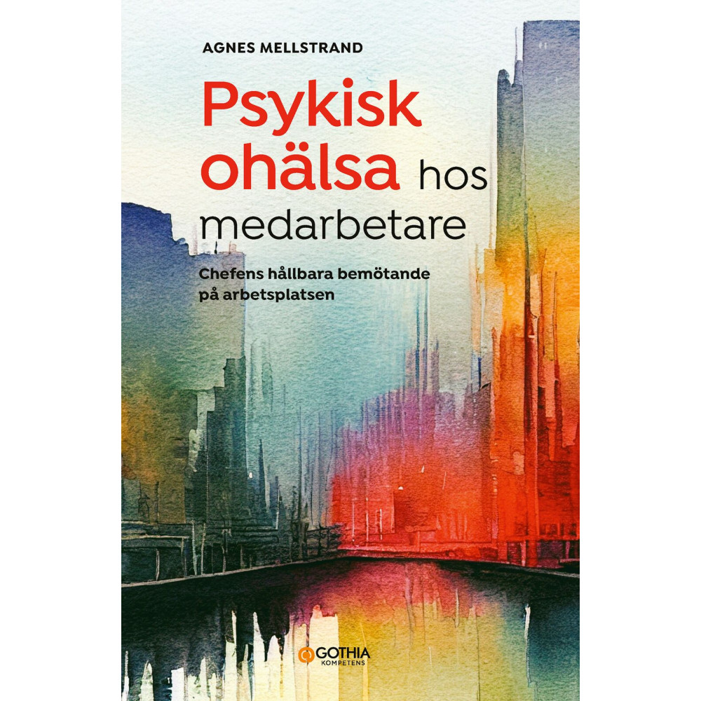 Produktbild för Psykisk ohälsa hos medarbetare : chefens hållbara bemötande på arbetsplatsen (häftad)