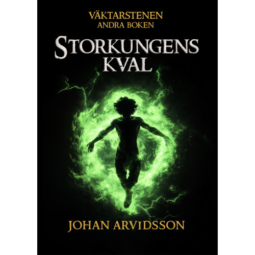 Johan Arvidsson Storkungens kval (inbunden)