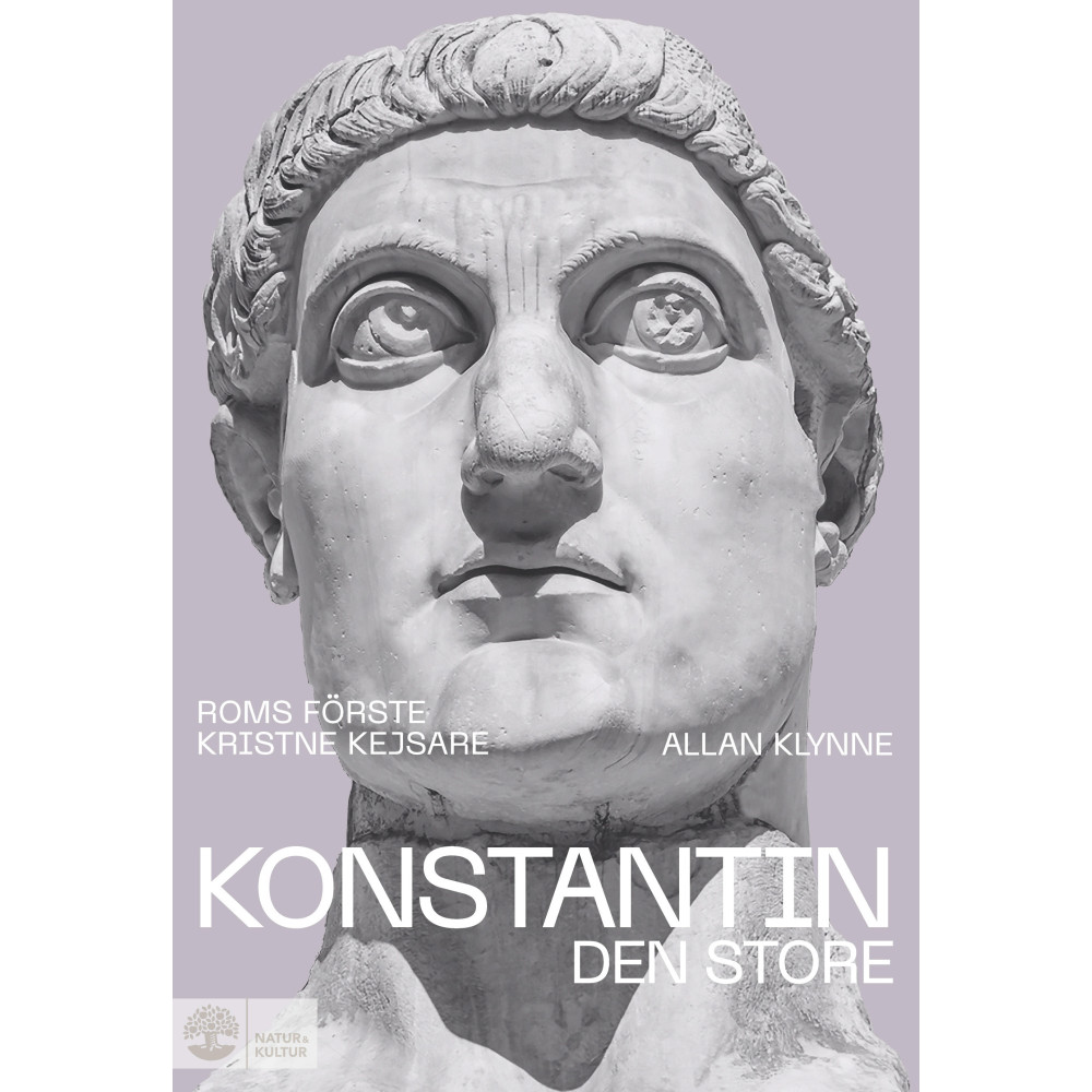 Produktbild för Konstantin den store : Roms förste kristne kejsare (inbunden)