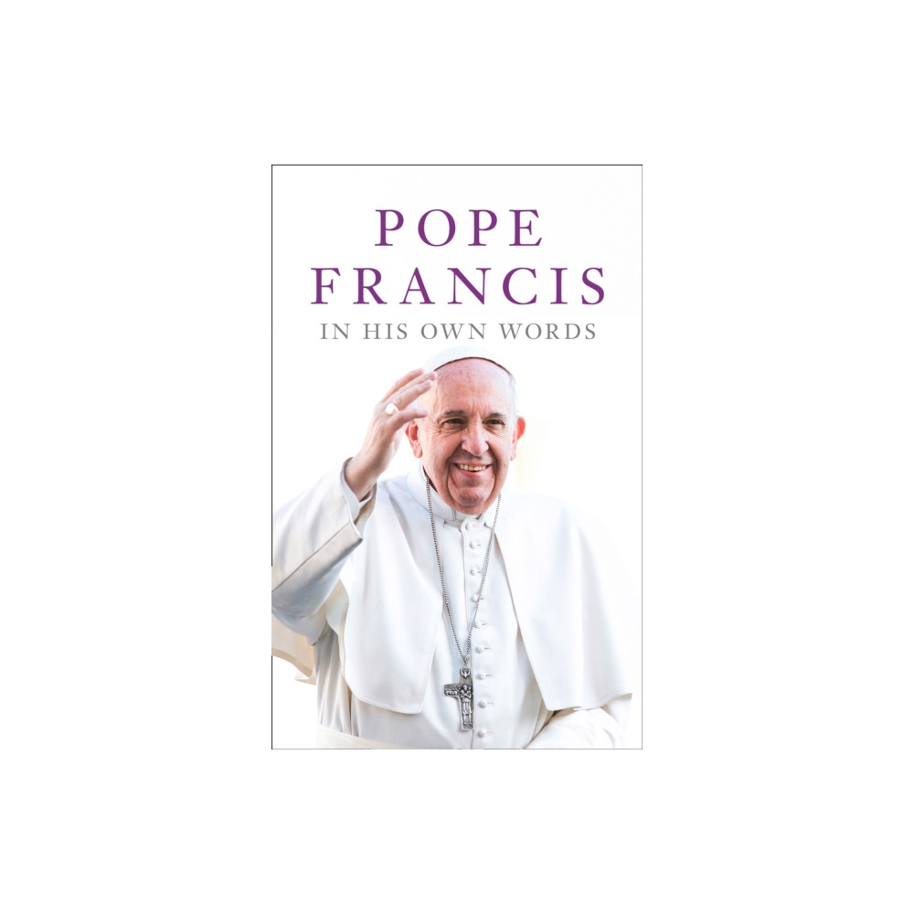 Produktbild för Pope Francis in his Own Words (häftad, eng)