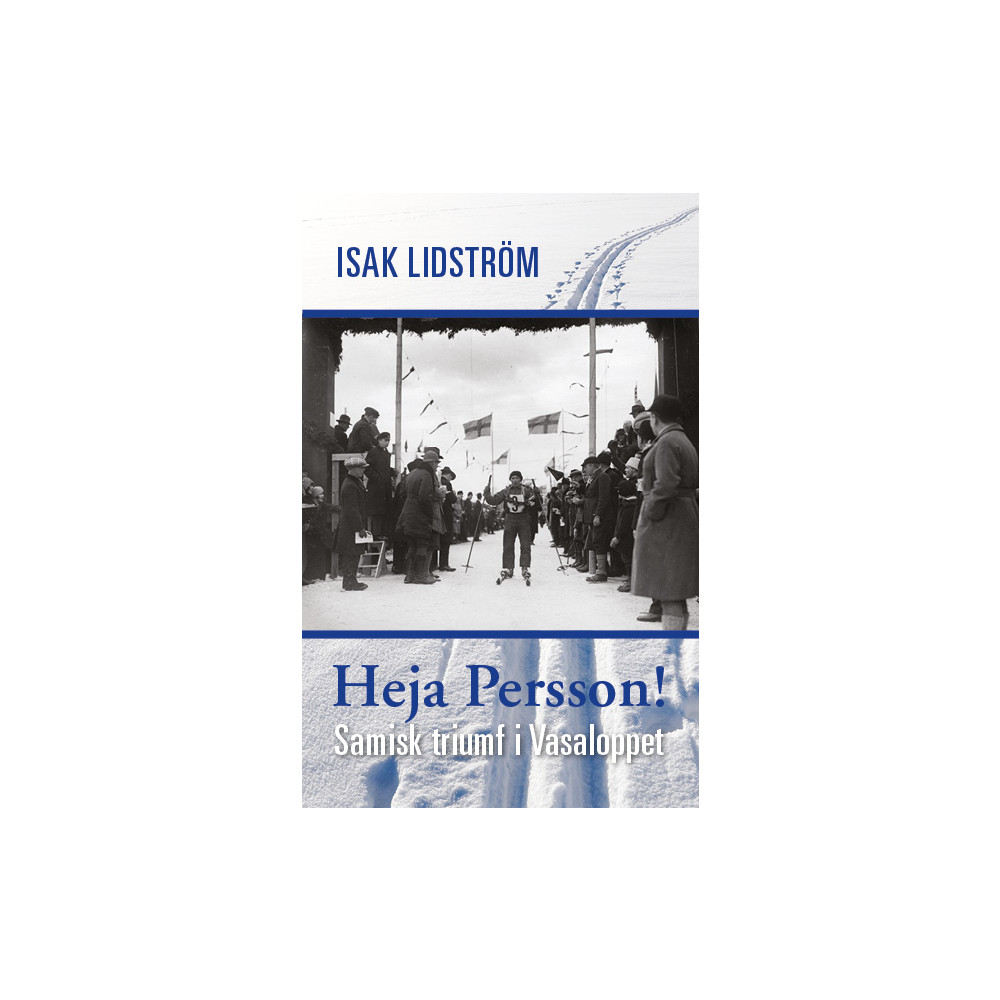 Produktbild för Heja Persson! : samisk triumf i Vasaloppet (bok, kartonnage)