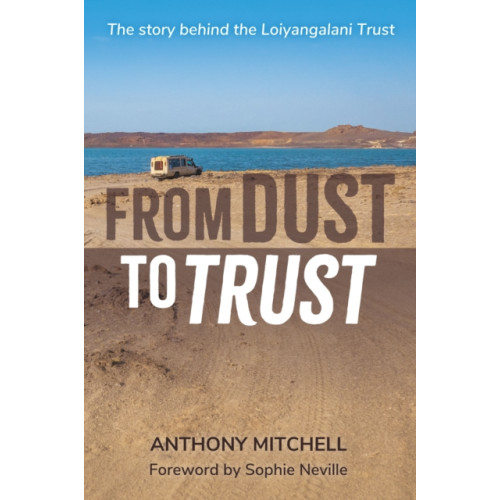 Onwards and Upwards From Dust to Trust (häftad, eng)