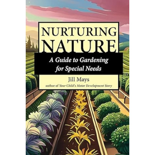Future Horizons Incorporated Nurturing Nature (häftad, eng)